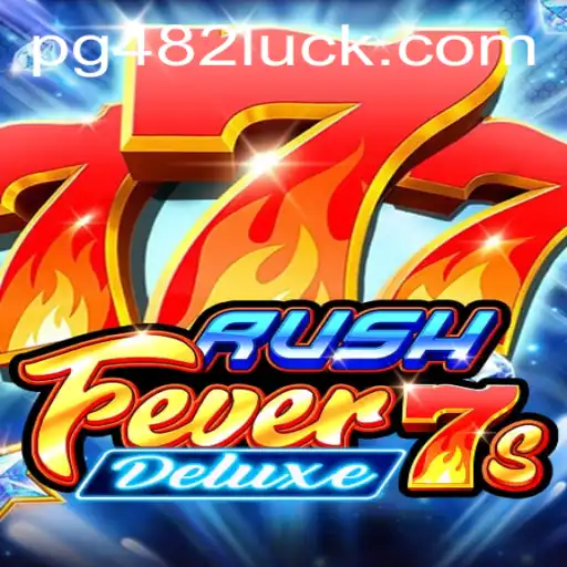 Descubra o Novo Jogo de Cassino 'RushFever7sDeluxe' e Teste Sua Sorte em 482Luck.com