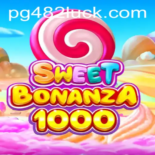 Descubra o Fascinante Mundo de SweetBonanza1000 no 482Luck.com